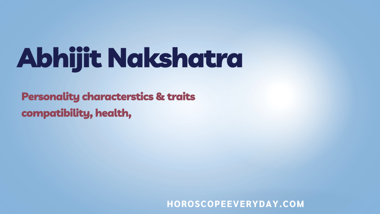 Abhijit Nakshatra : Personality Traits and Compatibility