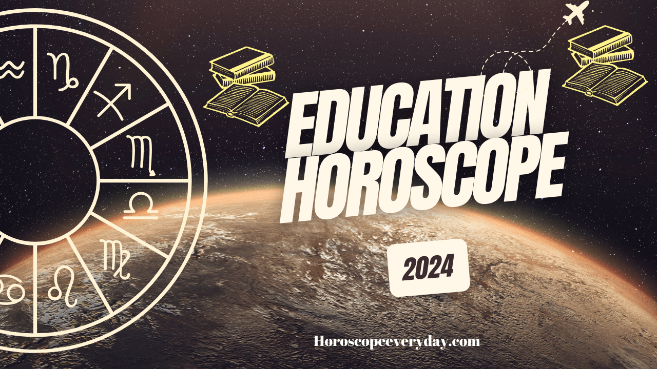 Education Horoscope 2024