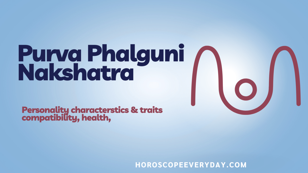 Purva Phalguni Nakshatra