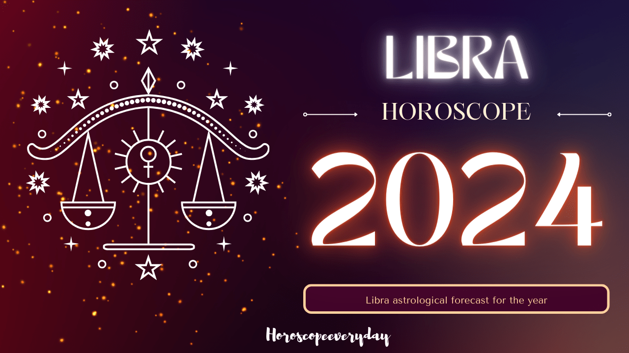 Libra Yearly Horoscope 2024