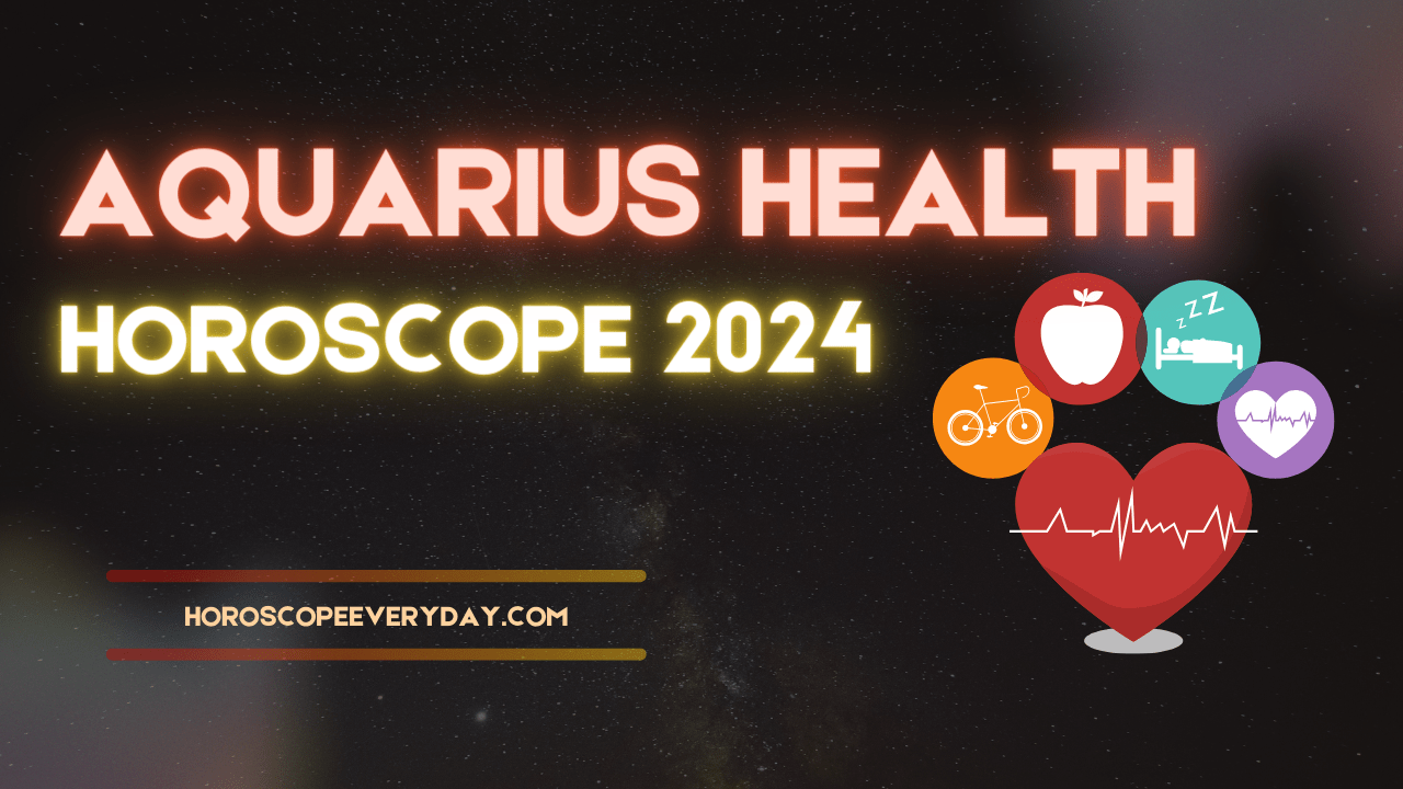 Aquarius Health horoscope