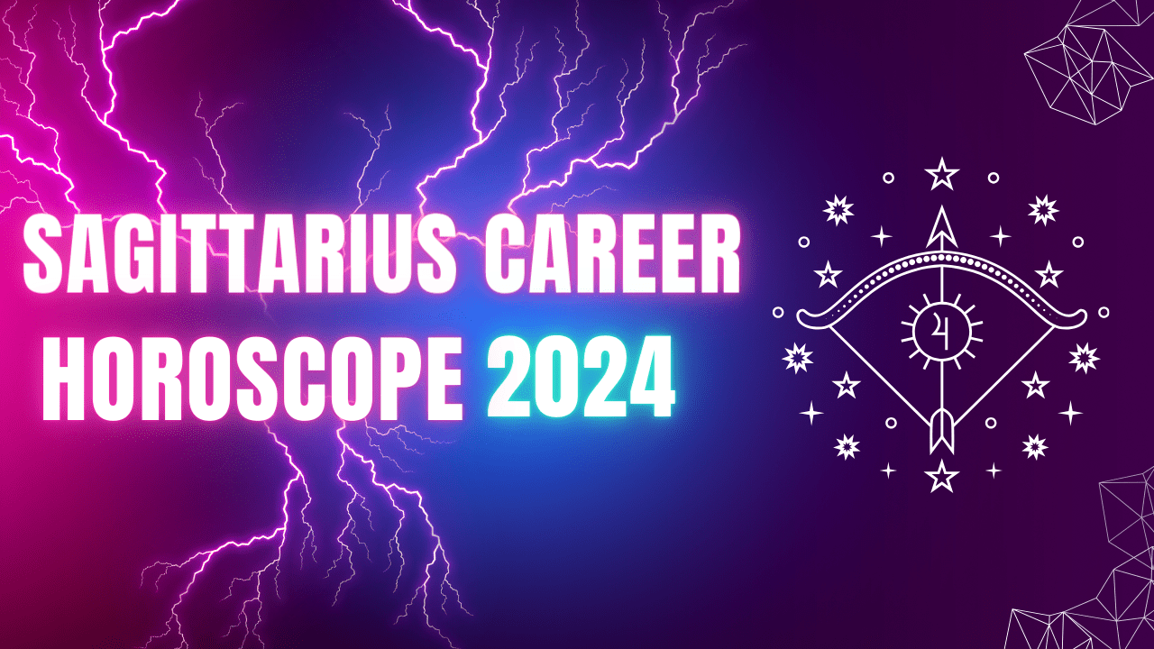 Sagittarius Career Horoscope 2024