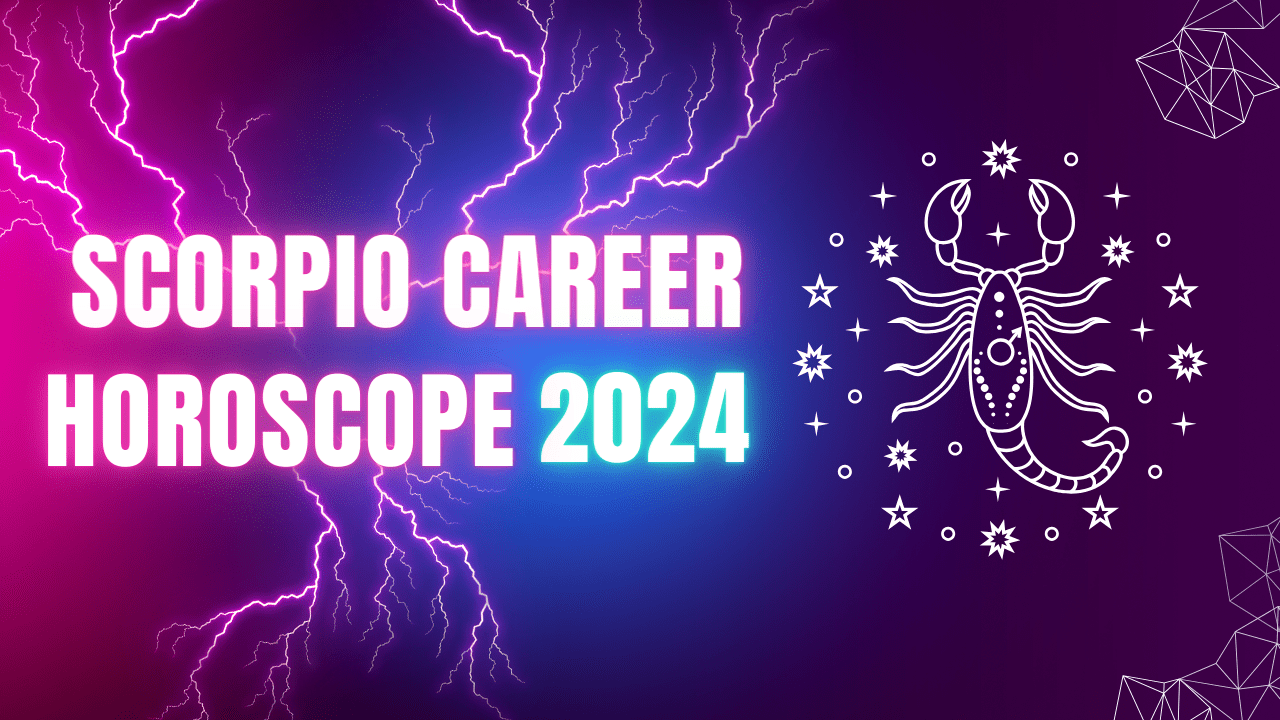 Scorpio Career Horoscope 2024